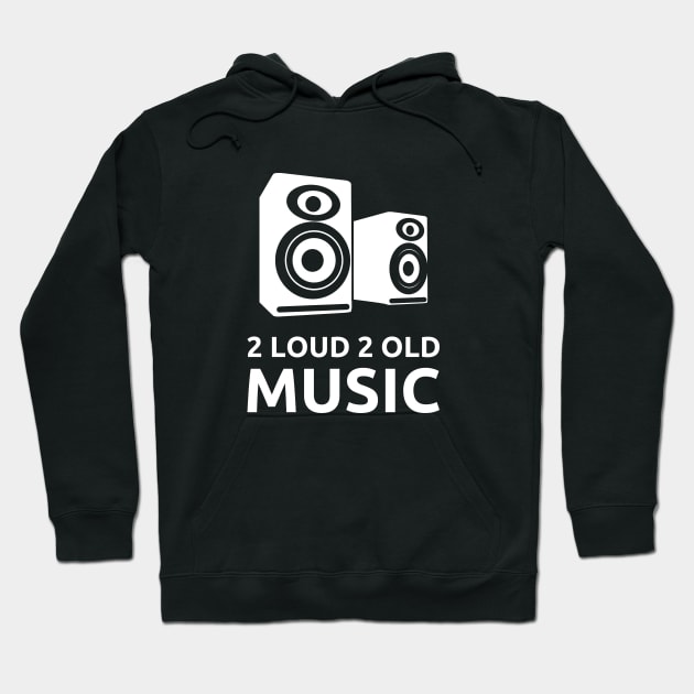 2 Loud 2 Old Music - White Logo Hoodie by 2 Loud 2 Old Music